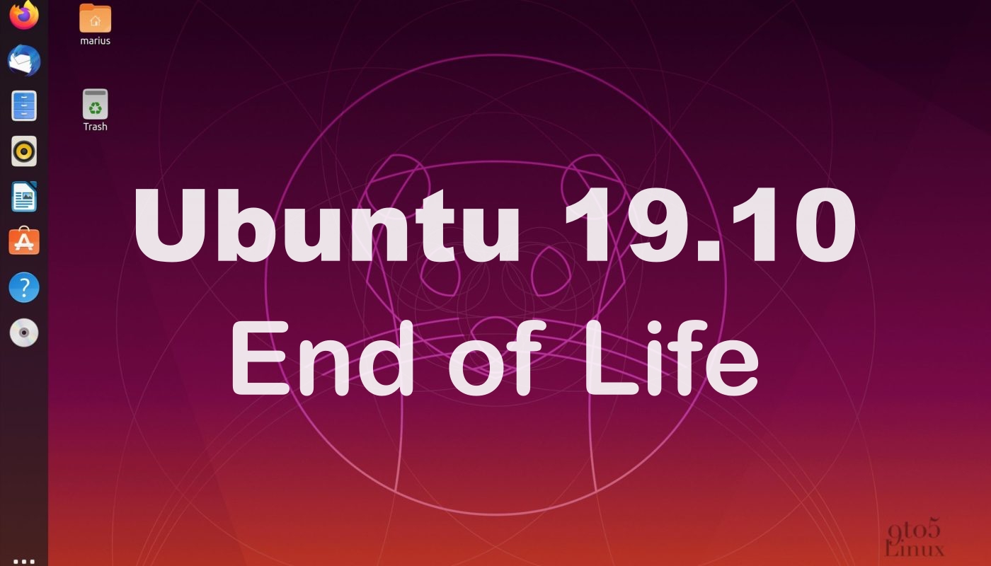 Ubuntu 19.10 (Eoan Ermine) Will Reach End of Life on July 17th, 2020