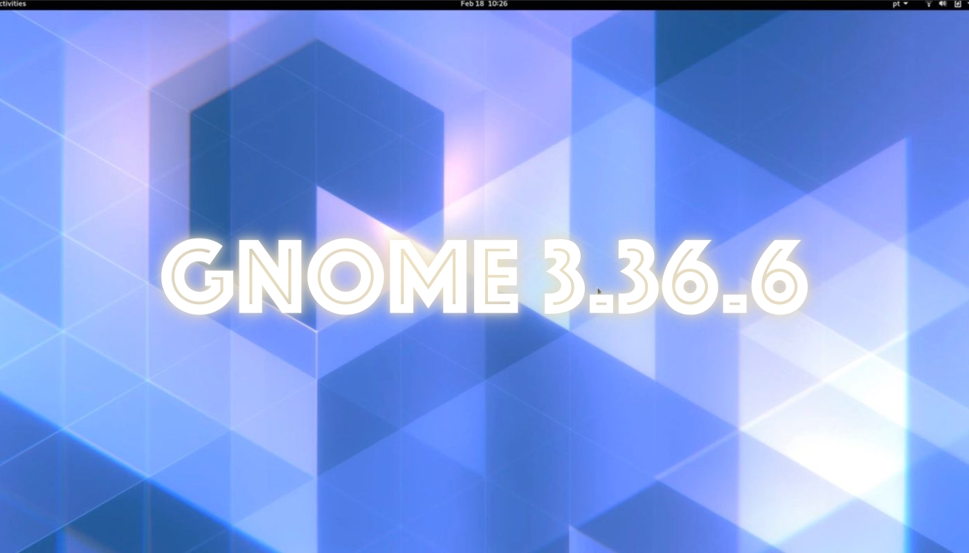 GNOME 3.36.6 Desktop Update Arrives with HiDPI and Lock Screen Fixes