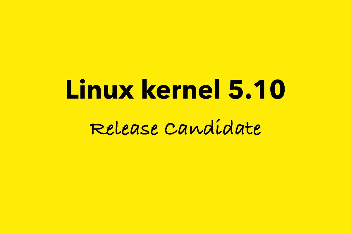 Linus Torvalds Announces First Linux Kernel 5.10 Release Candidate