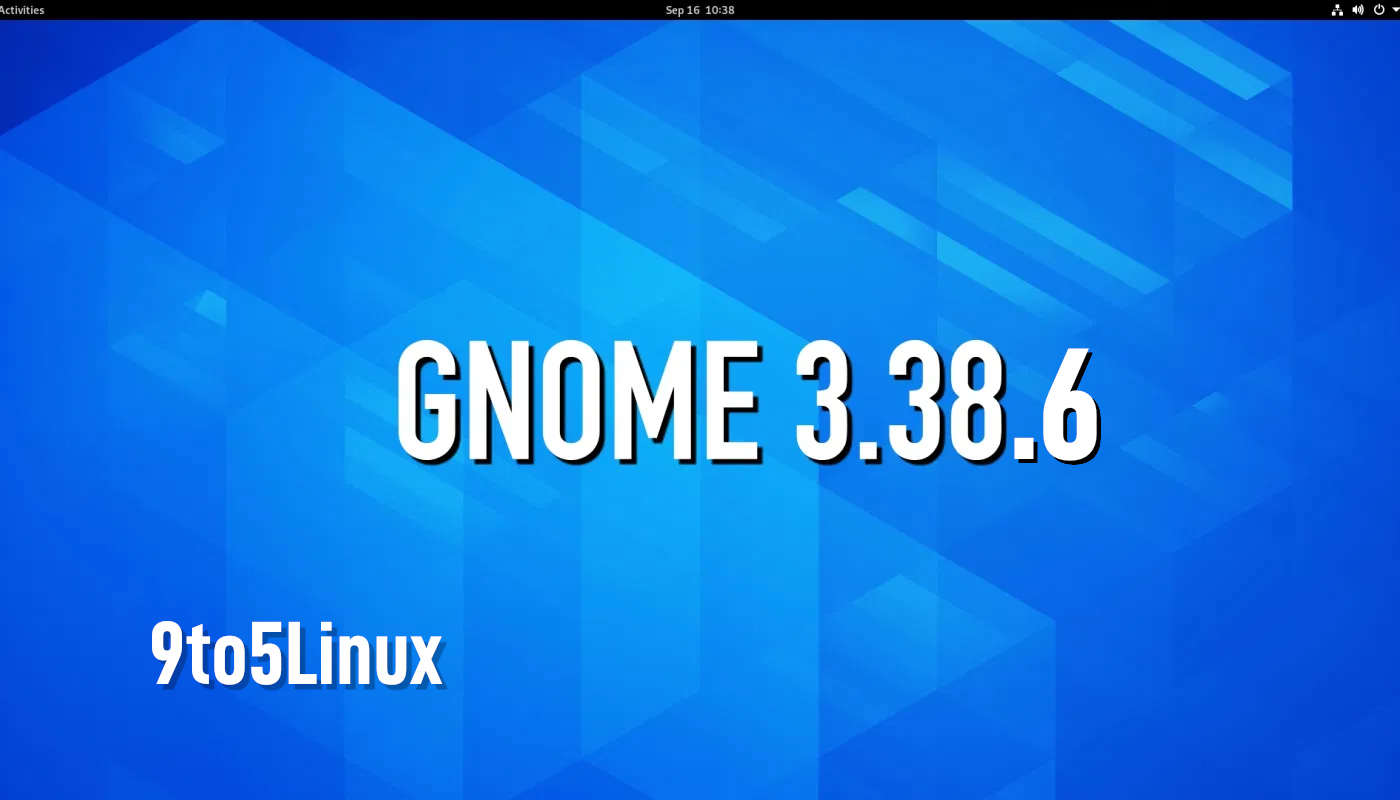 GNOME 3.38.6 Desktop Environment Released with Various Bug Fixes