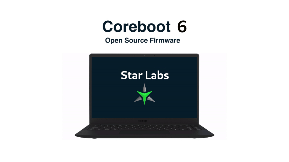 Coreboot 6 Open-Source Firmware Is Now Available for Star Labs’ Linux Laptops