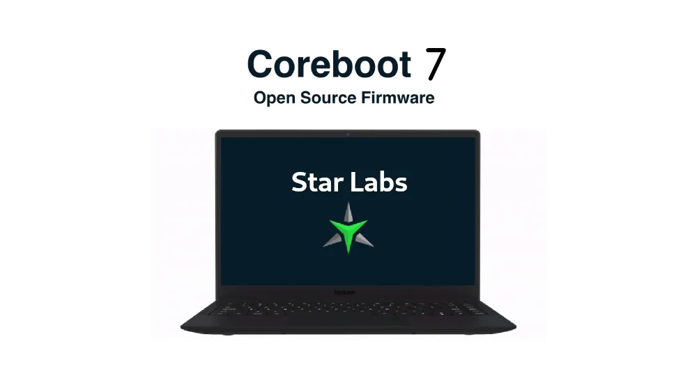 Star Labs Releases Coreboot 7 Open-Source Firmware for Its Linux Laptops with New Features