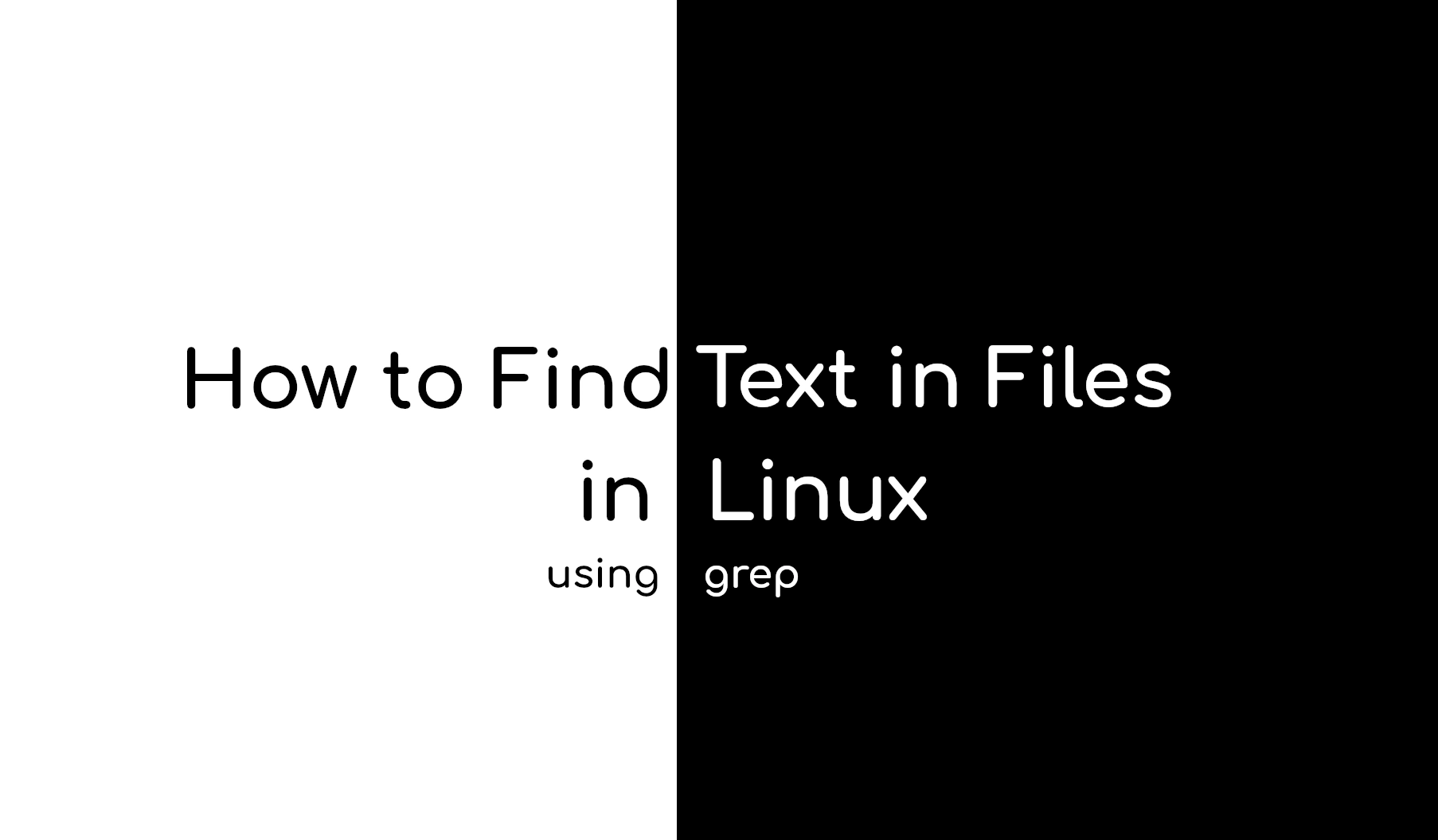 How to Search for Text within Files and Folders in Linux