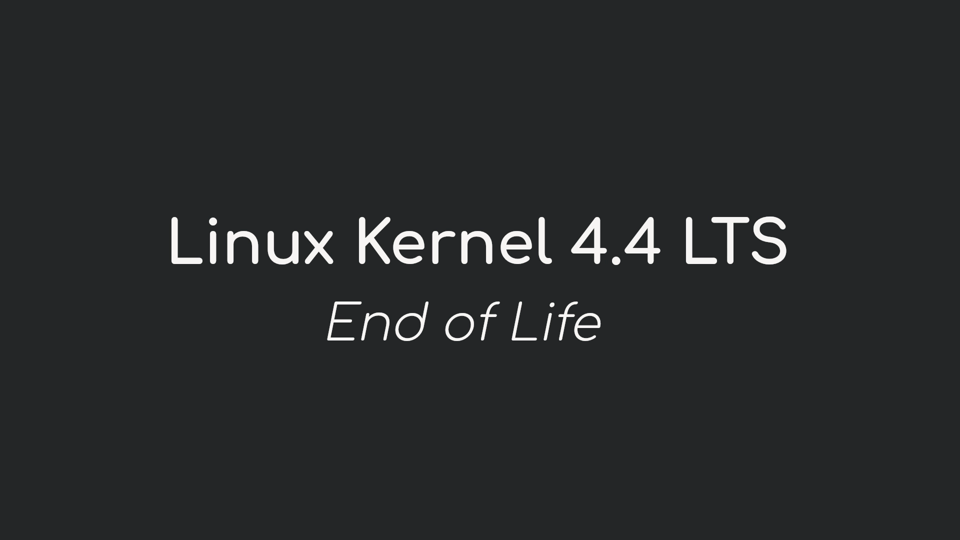 Linux Kernel 4.4 LTS Reaches End of Life After Six Years of Support