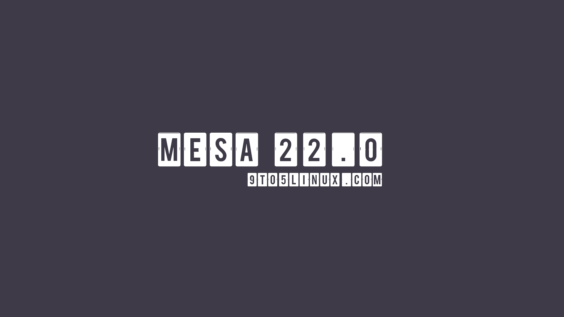 Mesa 22.0 Officially Released, Brings Vulkan 1.3 and Improves Support for Many Games