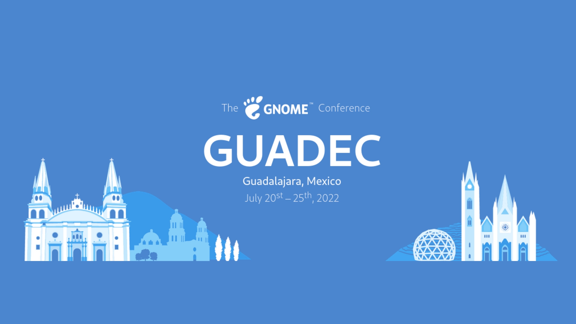 GUADEC 2022 Conference Takes Place July 20–25 in Guadalajara, Mexico, for GNOME 43