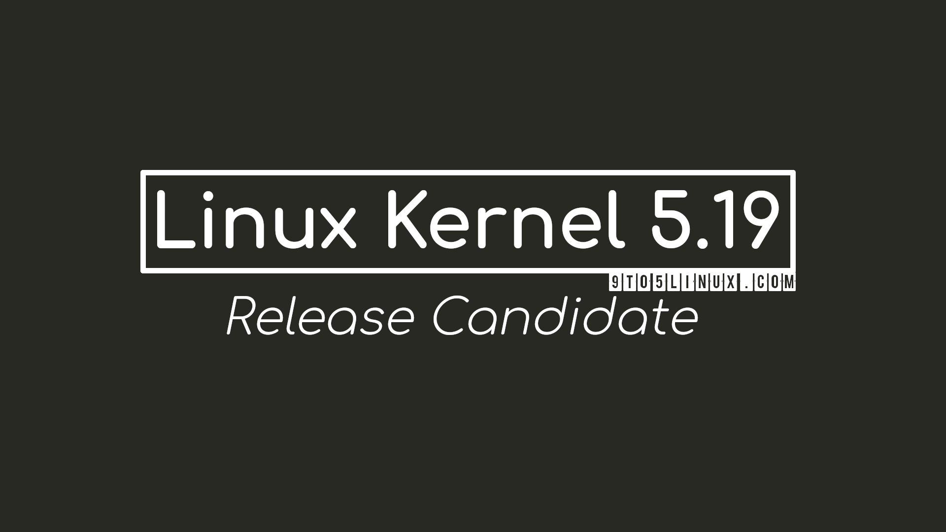 Linus Torvalds Announces First Linux Kernel 5.19 Release Candidate