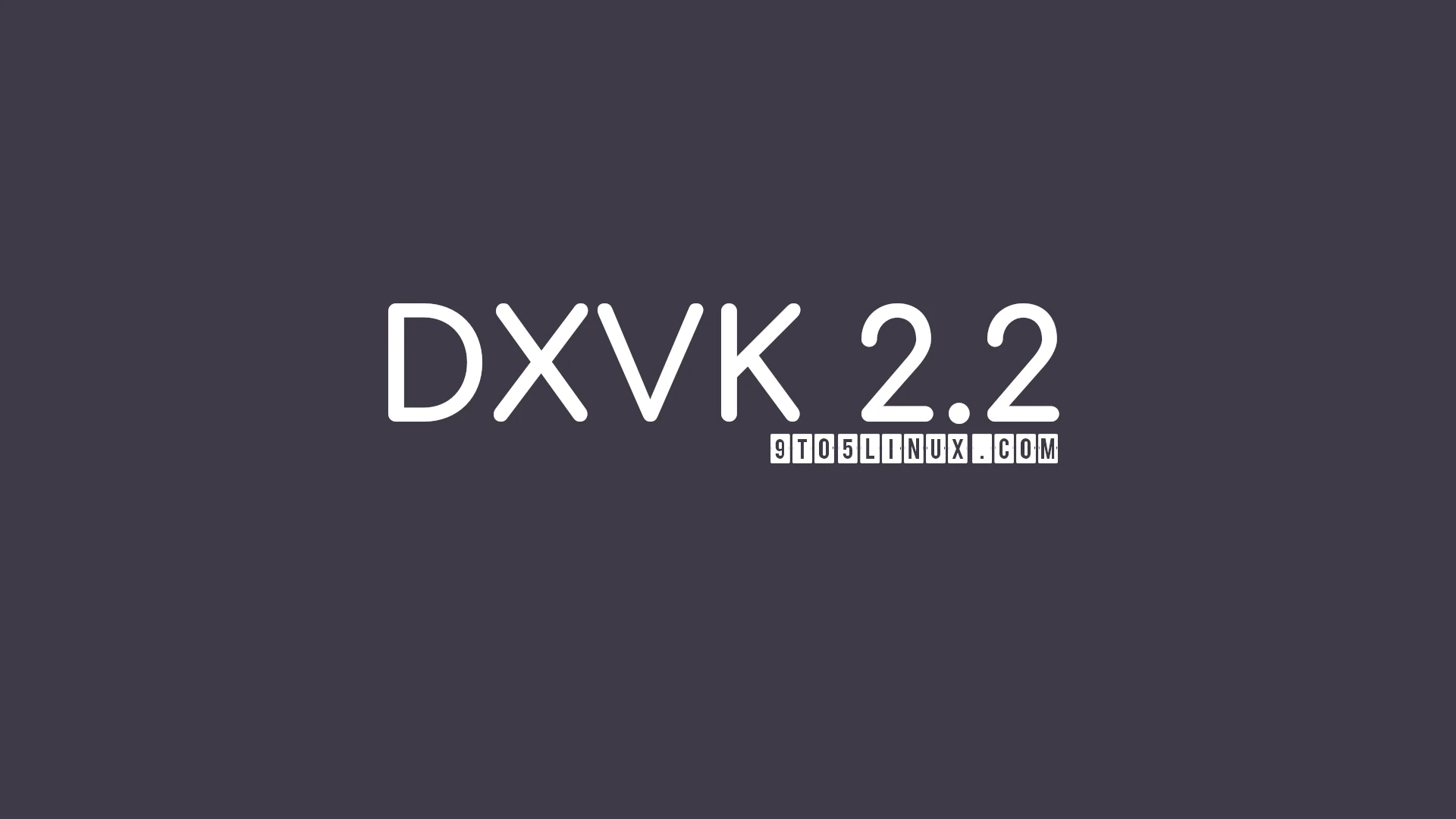 DXVK 2.2 Released with D3D11On12 Support, D3D9 Partial Presentation