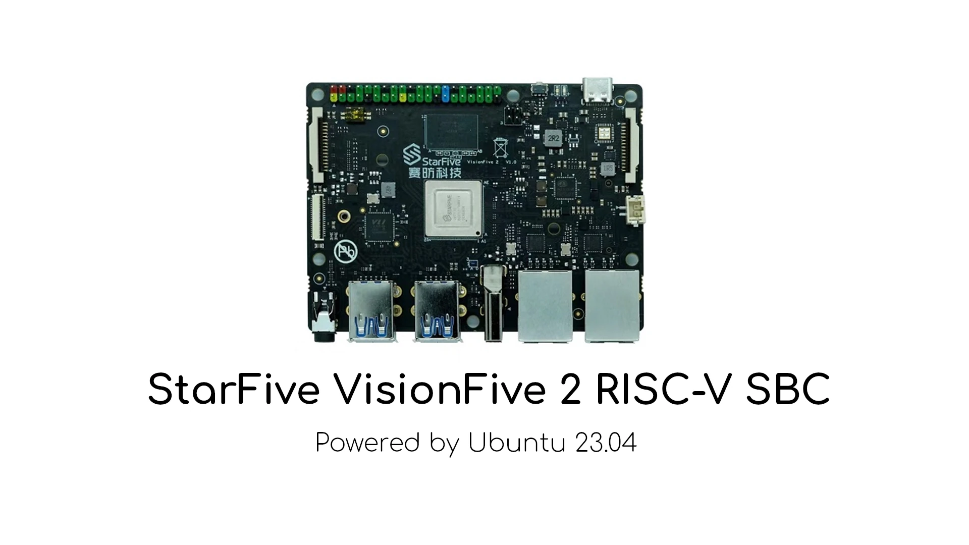 Ubuntu 23.04 Now Works on StarFive’s VisionFive 2 RISC-V Single-Board Computer